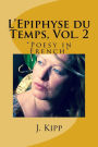 L'Epyphise Du Temps: Epiphysis Of Time, Vol.2 