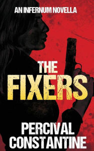 Title: The Fixers, Author: Percival Constantine