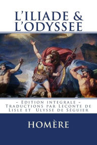 Title: L'ILIADE et L'ODYSSEE: Edition integrale - Traduction Francaise, Author: Atlantic Editions