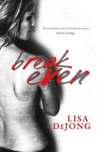 Title: Break Even, Author: Lisa De Jong