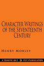 Character Writings of the Seventeenth Century