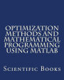 OPTIMIZATION METHODS and MATHEMATICAL PROGRAMMING using MATLAB