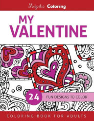 Title: My Valentine: Coloring Book for Adults, Author: Majestic Coloring