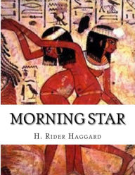 Title: Morning Star, Author: H. Rider Haggard