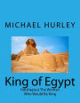 King of Egypt: Hatshepsut The Woman Who Would Be King
