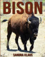 Childrens Book: Amazing Facts & Pictures about Bison