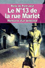 Le N°13 de la rue Marlot: Mémoires d'un détective