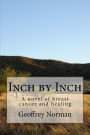 Inch by Inch: A novel of breast cancer and healing