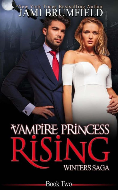 Vampire Princess Rising By Jami Brumfield Paperback Barnes Noble