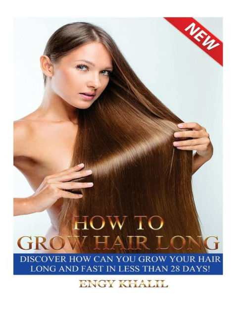 How To Grow Hair Long A Step By Step Guide On How To Grow Your