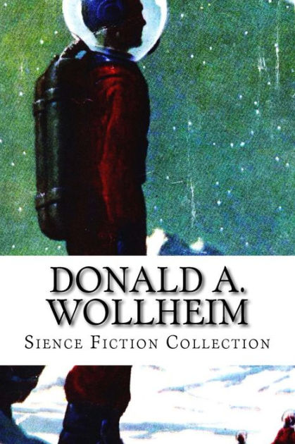 Donald A. Wollheim, Sience Fiction Collection by Donald A. Wollheim
