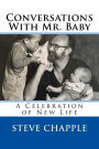 Conversations With Mr. Baby: A Celebration of New Life