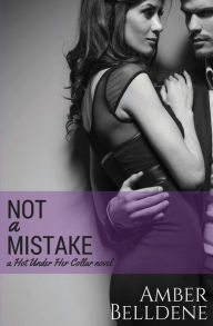 Title: Not A Mistake, Author: Amber Belldene