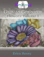 Gray to Gorgeous: Flowers Volume 1: A Grayscale Adult Coloring Book