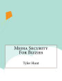 Media Security For Bizzies