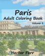 Paris: Adult Coloring Book, Volume 2: City Sketch Coloring Book