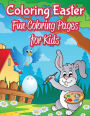 Coloring Easter Fun: Coloring Pages for Kids: Coloring & Activity Book
