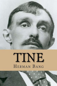 Title: Tine, Author: Herman Bang