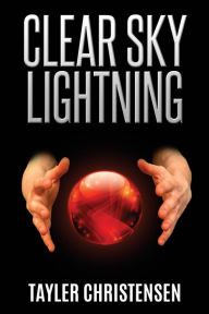 Title: Clear Sky Lightning, Author: Tayler Christensen