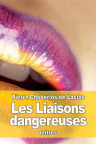 Title: Les Liaisons dangereuses, Author: Pierre Choderlos de Laclos