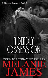 Title: A Deadly Obesssion, Author: Melanie James