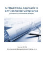 A Practical Approach to Environmental Compliance: a Blueprint for Environmental Managers