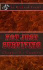 Not Just Surviving: Chapter 3 - Caution