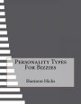 Personality Types For Bizzies