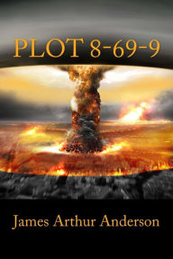 Title: Plot 8-69-9, Author: James Arthur Anderson