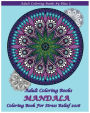 Adult Coloring Books: Mandala Coloring Book For Stress Relief