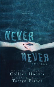 Never Never: Part Three of Three