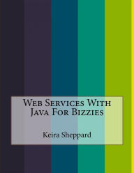 Web Services With Java For Bizzies
