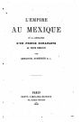 L'empire au Mexique et la candidature d'un prince Bonaparte au tr ne mexicain