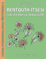 Rentouta itsesi vÃ¯Â¿Â½rityskirja aikuisille: 50 luontoaiheista kuvaa