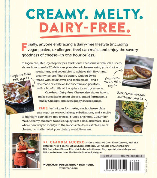 One-Hour Dairy-Free Cheese: Make Mozzarella, Cheddar, Feta, and Brie-Style Cheeses-Using Nuts, Seeds, and Vegetables