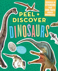 Title: Peel + Discover: Dinosaurs, Author: Workman Publishing