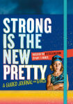 Alternative view 1 of Strong Is the New Pretty: A Guided Journal for Girls