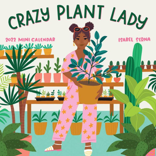 Crazy Plant Lady Mini Calendar 2022 by Isabel Serna, Workman Calendars