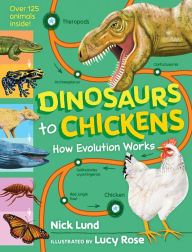 Title: Dinosaurs to Chickens: How Evolution Works, Author: Nick Lund