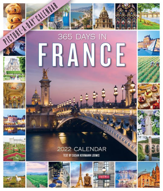 365 Days in France PictureADay Wall Calendar 2022 by Susan Herrmann