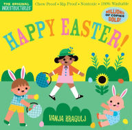 Title: Indestructibles: Happy Easter!: Chew Proof · Rip Proof · Nontoxic · 100% Washable (Book for Babies, Newborn Books, Safe to Chew), Author: Amy Pixton