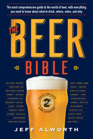Title: The Beer Bible: Second Edition, Author: Jeff Alworth