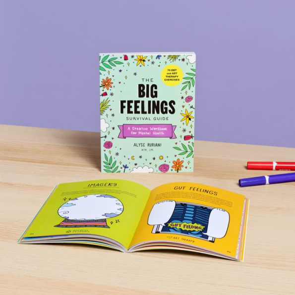 The Big Feelings Survival Guide: A Creative Workbook for Mental Health (74 DBT and Art Therapy Exercises)