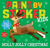 Title: Paint by Sticker Kids: Holly Jolly Christmas: Create 10 Pictures One Sticker at a Time! Includes Glitter Stickers, Author: Workman Publishing