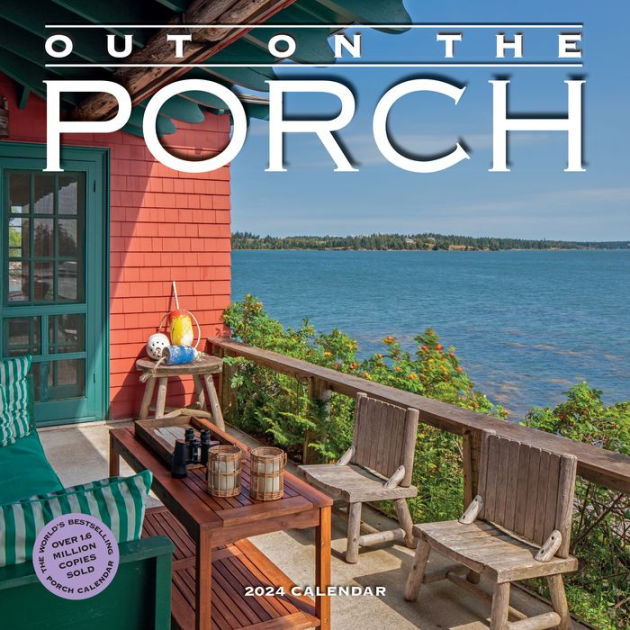 out-on-the-porch-wall-calendar-2024-porch-living-for-every-day-of-the-year-by-workman-calendars