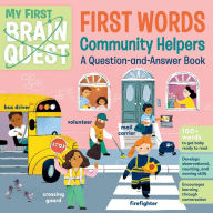 Title: My First Brain Quest First Words: Community Helpers: A Question-and-Answer Book, Author: Workman Publishing