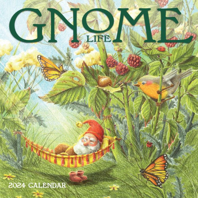 Gnome Life Wall Calendar 2024 by Workman Calendars Barnes & Noble®