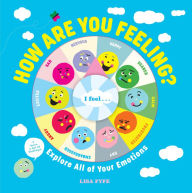 Title: How Are You Feeling?: Explore All of Your Emotions, Author: Lisa Fyfe