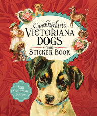 Title: Cynthia Hart's Victoriana Dogs: The Sticker Book: 340 Captivating Stickers, Author: Cynthia Hart