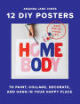 Homebody: 12 DIY Posters to Decorate Your Happy Place